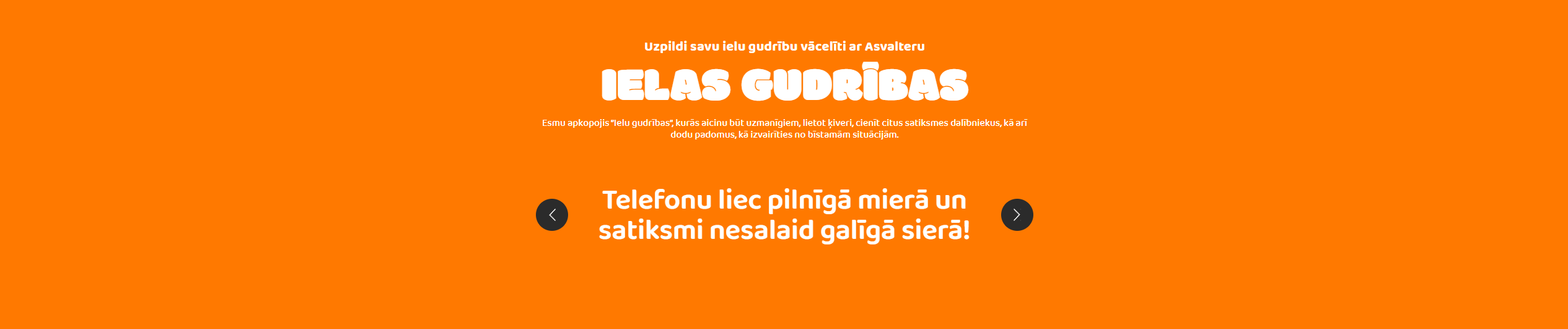 Ielas gudrības sadaļas virsraksts ar Asvalteru satiksmes drošības kampaņā
